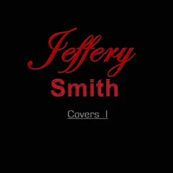 Covers 1 - Single by Jeffery Smith album reviews, ratings, credits