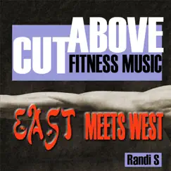 Cut Above Fitness: East Meets West Song Lyrics