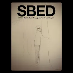 It's Time That We Began To Laugh And Cry About It All Again - EP by SBED album reviews, ratings, credits