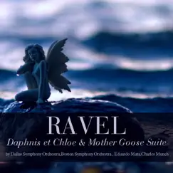 Ravel: Daphnis et Chloe & Mother Goose Suite by Dallas Symphony Orchestra, Eduardo Mata & Charles Munch album reviews, ratings, credits