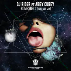 Bombshell(feat. Abby Cubey) - Single by DJ Rider album reviews, ratings, credits