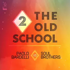 2 The Old School (Half Moon G-Floor Mix) [Paolo Bardelli vs. Soul Brothers] - Single by Paolo Bardelli & Soul Brothers album reviews, ratings, credits