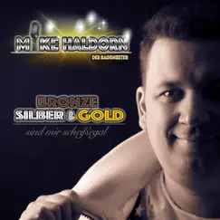 Bronze, Silber und Gold (Sind mir scheissegal) - Single by Mike der Bademeister album reviews, ratings, credits