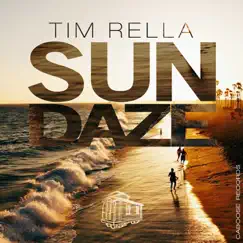 Sundaze - Single by Tim Rella album reviews, ratings, credits