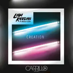 Creation (feat. Holly Lois) - Single by Liam Keegan album reviews, ratings, credits