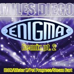 Enigma Remix, Pt.2 - EP by Miles Diego album reviews, ratings, credits