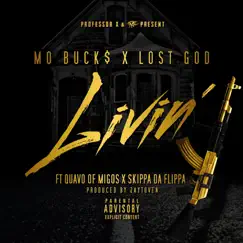 Livin' (feat. Quavo & Skippa Da Flippa) - Single by Mo Buck$ & Lost God album reviews, ratings, credits