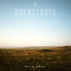 Walk Away - Single by The Rocketboys album reviews, ratings, credits