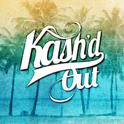 Kash'd Out - EP by Kash'd Out album reviews, ratings, credits