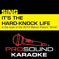 It's the Hard-Knock Life (In the Style of Quvenzhané Wallis) [Karaoke Instrumental Version] - Single by ProSound Karaoke Band album reviews, ratings, credits