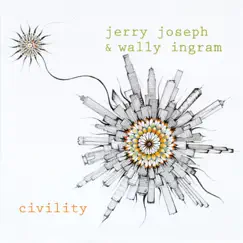 Civility by Jerry Joseph & Wally Ingram album reviews, ratings, credits