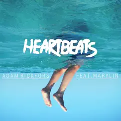Heartbeats (feat. Marylin) - Single by Adam Rickfors album reviews, ratings, credits