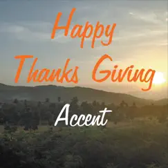 Happy Thanks Giving by Accent album reviews, ratings, credits