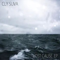 Lost Cause - EP by Cly Suva album reviews, ratings, credits