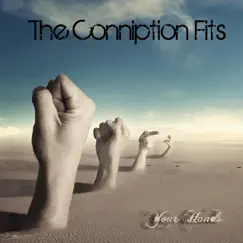 Your Hands - EP by The Conniption Fits album reviews, ratings, credits