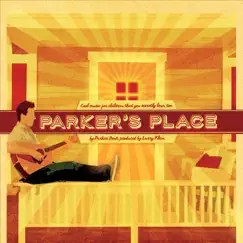 Parker's Place by Parker Bent album reviews, ratings, credits