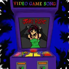 Video Game Song - Single by Jaki Rose album reviews, ratings, credits