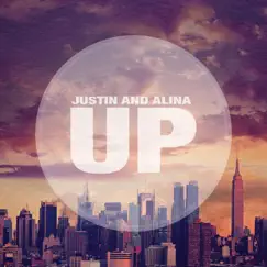 Up - Single by Justin and Alina album reviews, ratings, credits