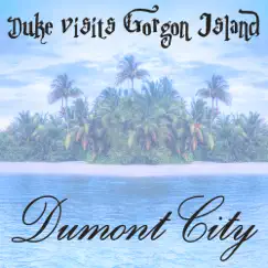 Duke Visits Gorgon Island (Club Mix) Song Lyrics