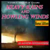 Heavy Rains and Howling Winds: Natural Sounds of Nature: Bonus Edition album lyrics, reviews, download