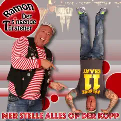 Mer stelle alles op der Kopp - Single by Ramon (Der singende Türsteher) album reviews, ratings, credits