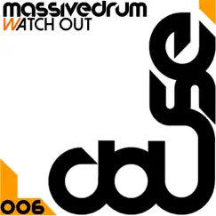 Watch Out - Single by Massivedrum album reviews, ratings, credits