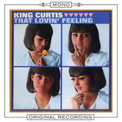 That Lovin' Feeling (Mono) by King Curtis album reviews, ratings, credits