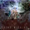 Grind With Us - EP album lyrics, reviews, download
