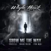 Show Me the Way (feat. Brabo Gator, Tinn Man & Crucifix) song lyrics