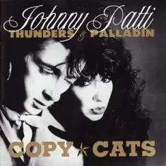 Copy Cats by Johnny Thunders & Patti Palladin album reviews, ratings, credits