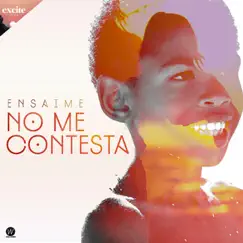 No Me Contesta - Single by Ensaime album reviews, ratings, credits