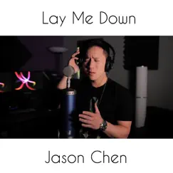 Lay Me Down - Single by Jason Chen album reviews, ratings, credits
