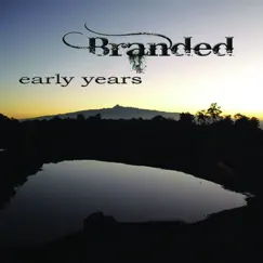 Early Years by Branded album reviews, ratings, credits
