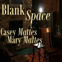 Blank Space (feat. Mary Mattes) Song Lyrics