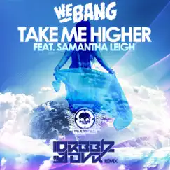 Take Me Higher (feat. Samantha Leigh) Song Lyrics