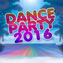 Dance Party 2016 (50 Top Songs Selection for DJ Party People House EDM Ibiza) by Various Artists album reviews, ratings, credits