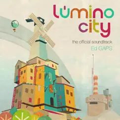 Lumino City (The Official Soundtrack) by Ed GAPS album reviews, ratings, credits