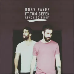 Ready to Fight - Single by Roby Fayer & Tom Gefen album reviews, ratings, credits