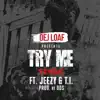 Try Me Remix (feat. Jeezy & T.I.) song lyrics