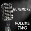 Gunsmoke - Old Time Radio Show, Vol. Two album lyrics, reviews, download