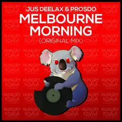 Melbourne Morning - Single by Jus Deelax & Prosdo album reviews, ratings, credits