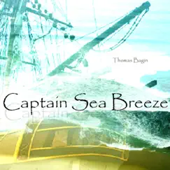 Captain Sea Breeze - EP by Thomas Bagin album reviews, ratings, credits