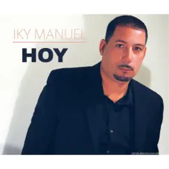 Hoy - Single by Iky Manuel album reviews, ratings, credits