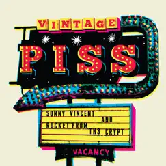 Vintage Piss by Sonny Vincent & Rocket from the Crypt album reviews, ratings, credits