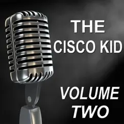 The Cisco Kid - Old Time Radio Show, Vol. Two by Jack Mather, Harry Lang & Mel Blanc album reviews, ratings, credits