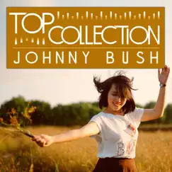 Top Collection: Johnny Bush by Johnny Bush album reviews, ratings, credits