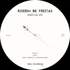 Snitch - Single by Roebin de Freitas album reviews, ratings, credits