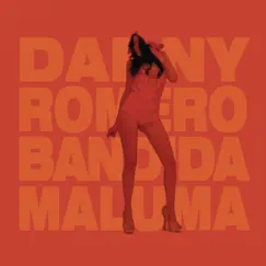 Bandida (feat. Maluma) - Single by Danny Romero album reviews, ratings, credits