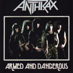 Armed and Dangerous - EP by Anthrax album reviews, ratings, credits