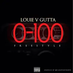 0-100 - Single by Louie V Gutta album reviews, ratings, credits